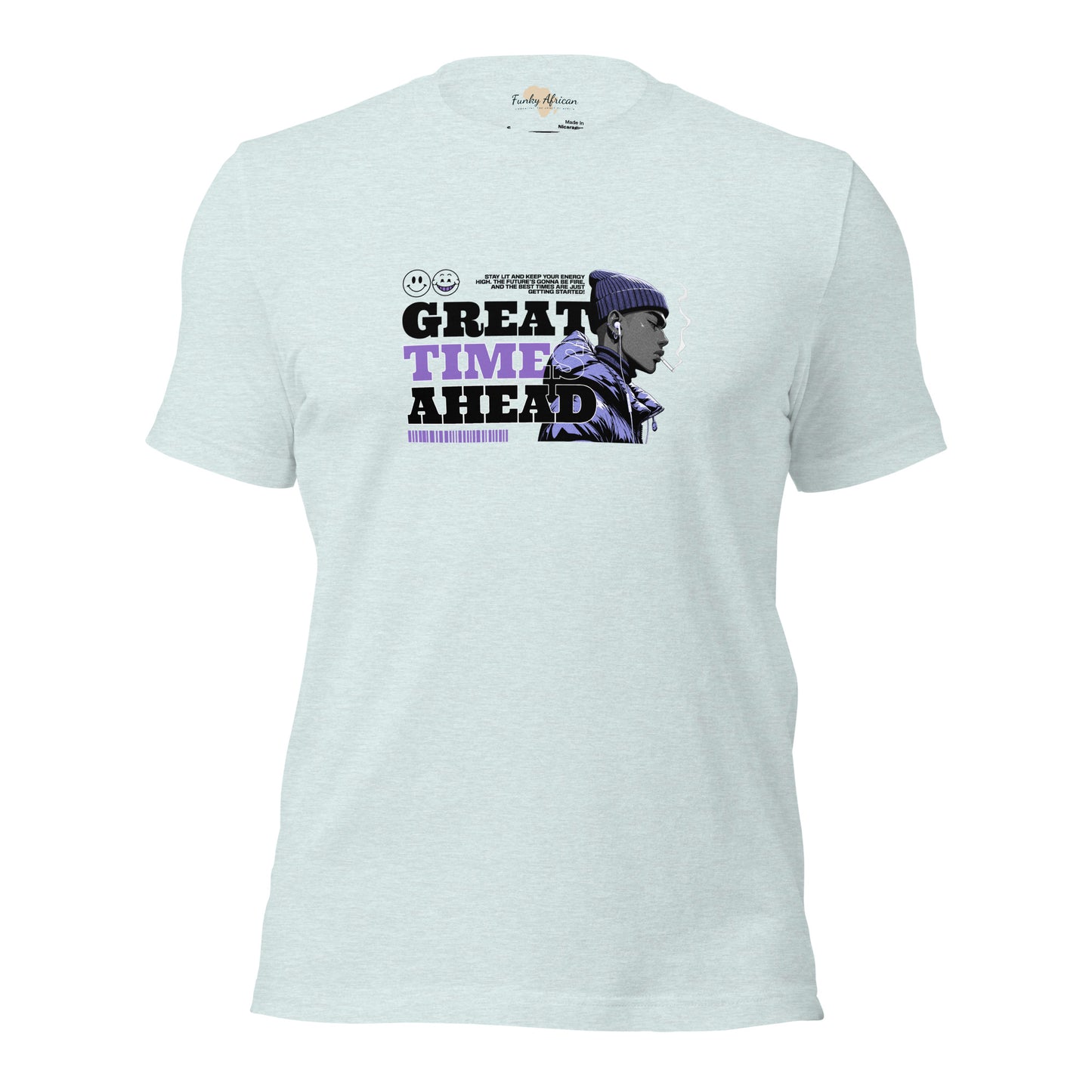 Great Time Ahead Unisex t-shirt