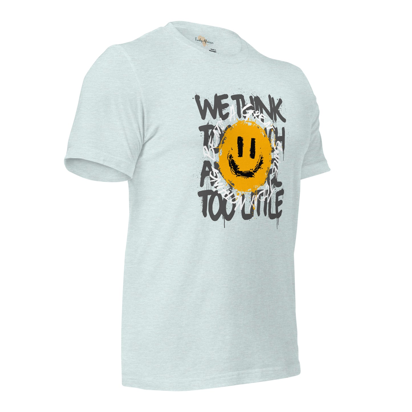 Nothing Beats a Great Smile Unisex t-shirt