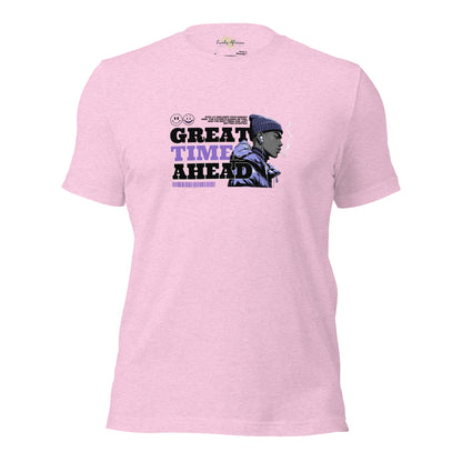 Great Time Ahead Unisex t-shirt