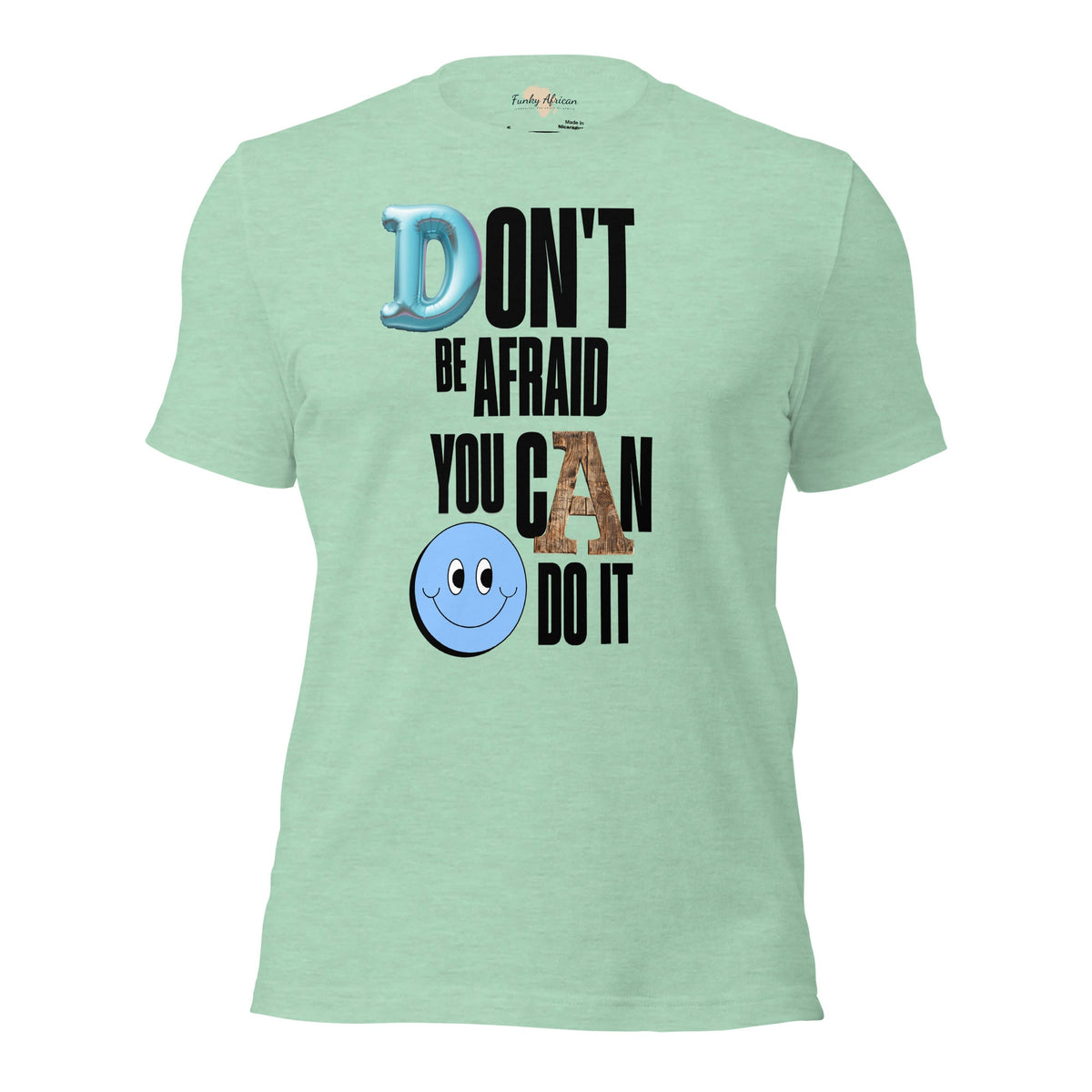 Don't be Afraid Unisex t-shirt Funky African
