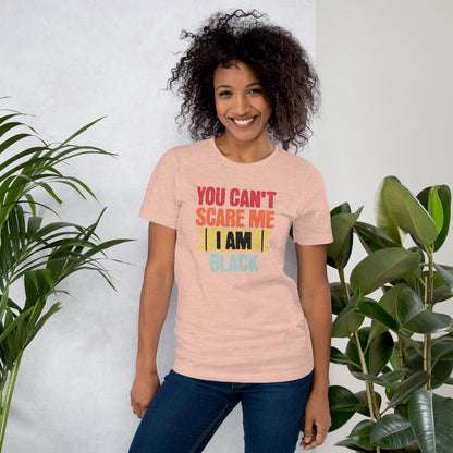 You can't scare me unisex tee