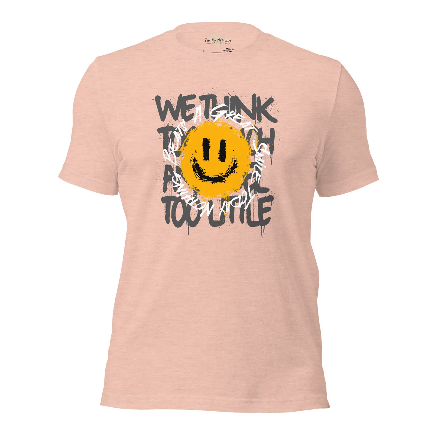 Nothing Beats a Great Smile Unisex t-shirt