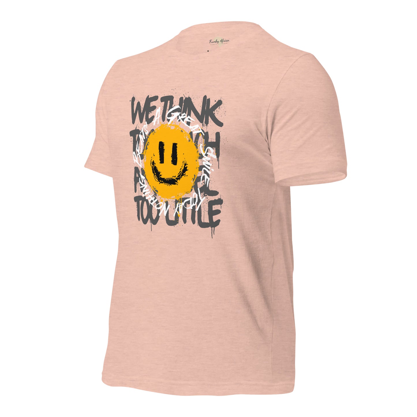 Nothing Beats a Great Smile Unisex t-shirt