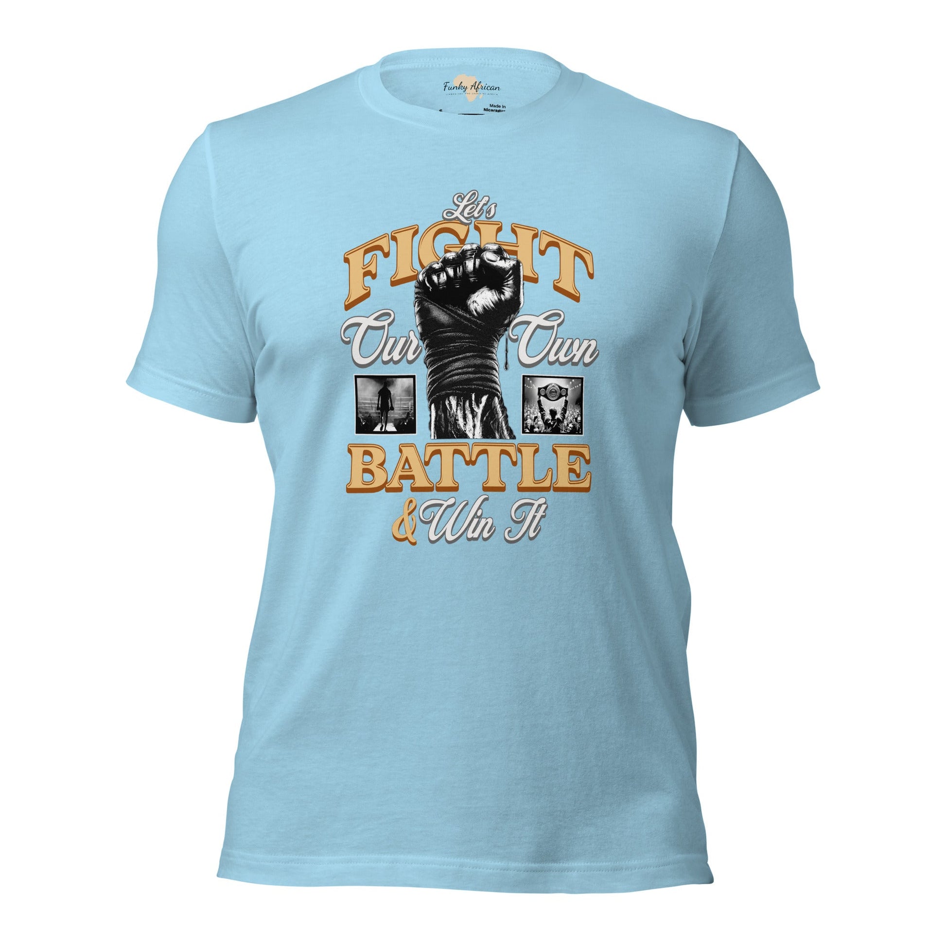 Let's fight our own battle and win unisex tee Funky African