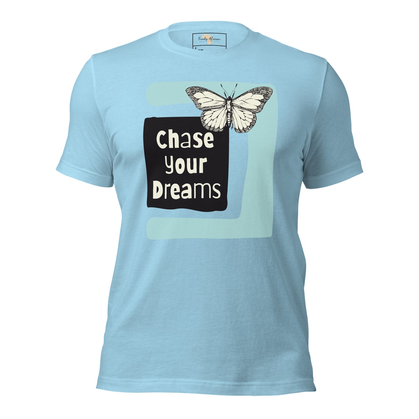 Chase Your Dreams Unisex t-shirt