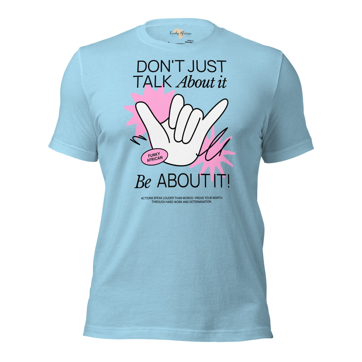 Be About it Unisex t-shirt Funky African
