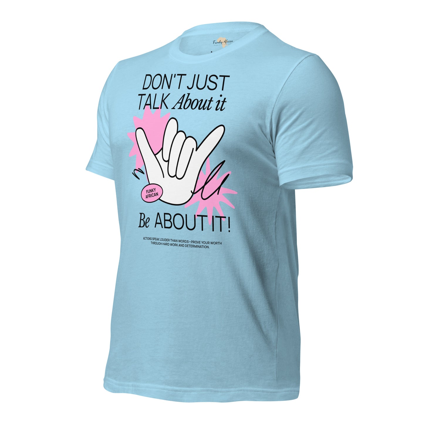 Be About it Unisex t-shirt