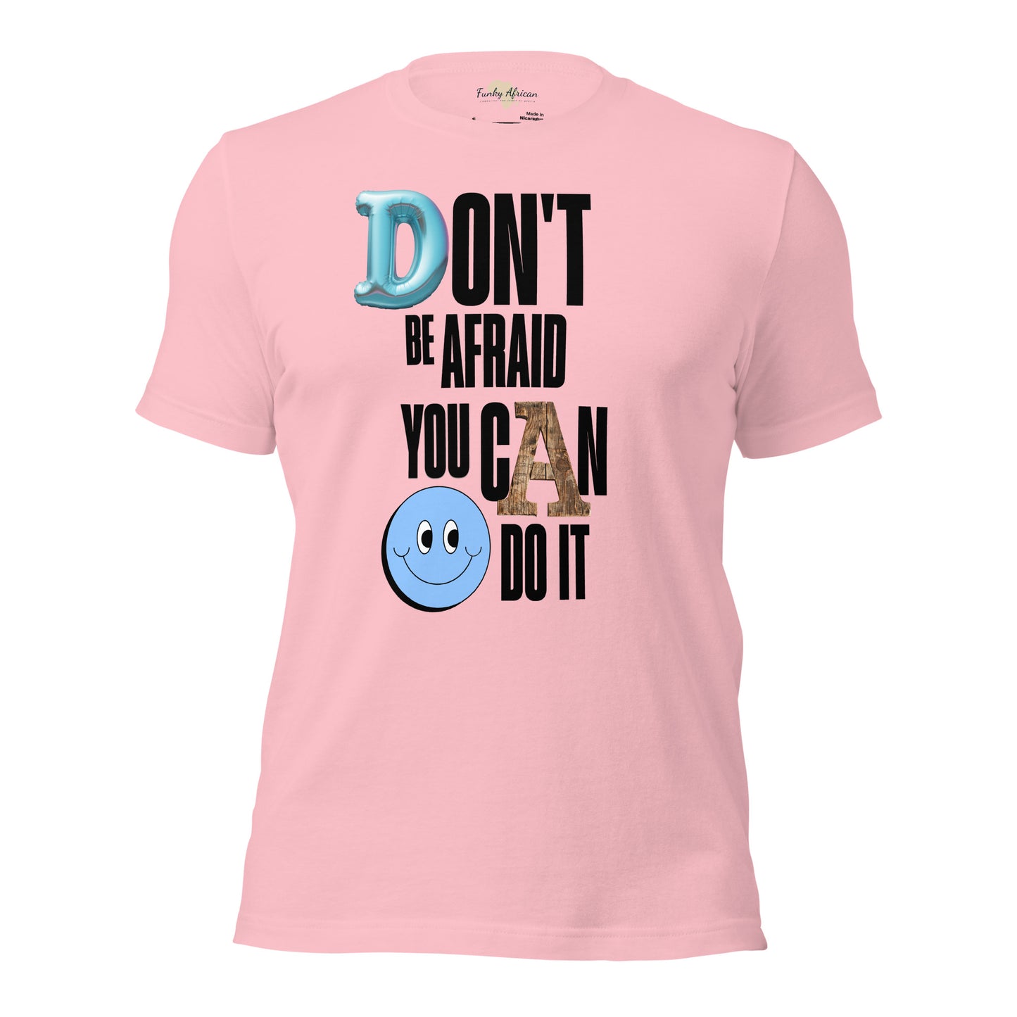 Don't be Afraid Unisex t-shirt