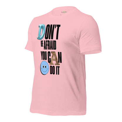 Don't be Afraid Unisex t-shirt