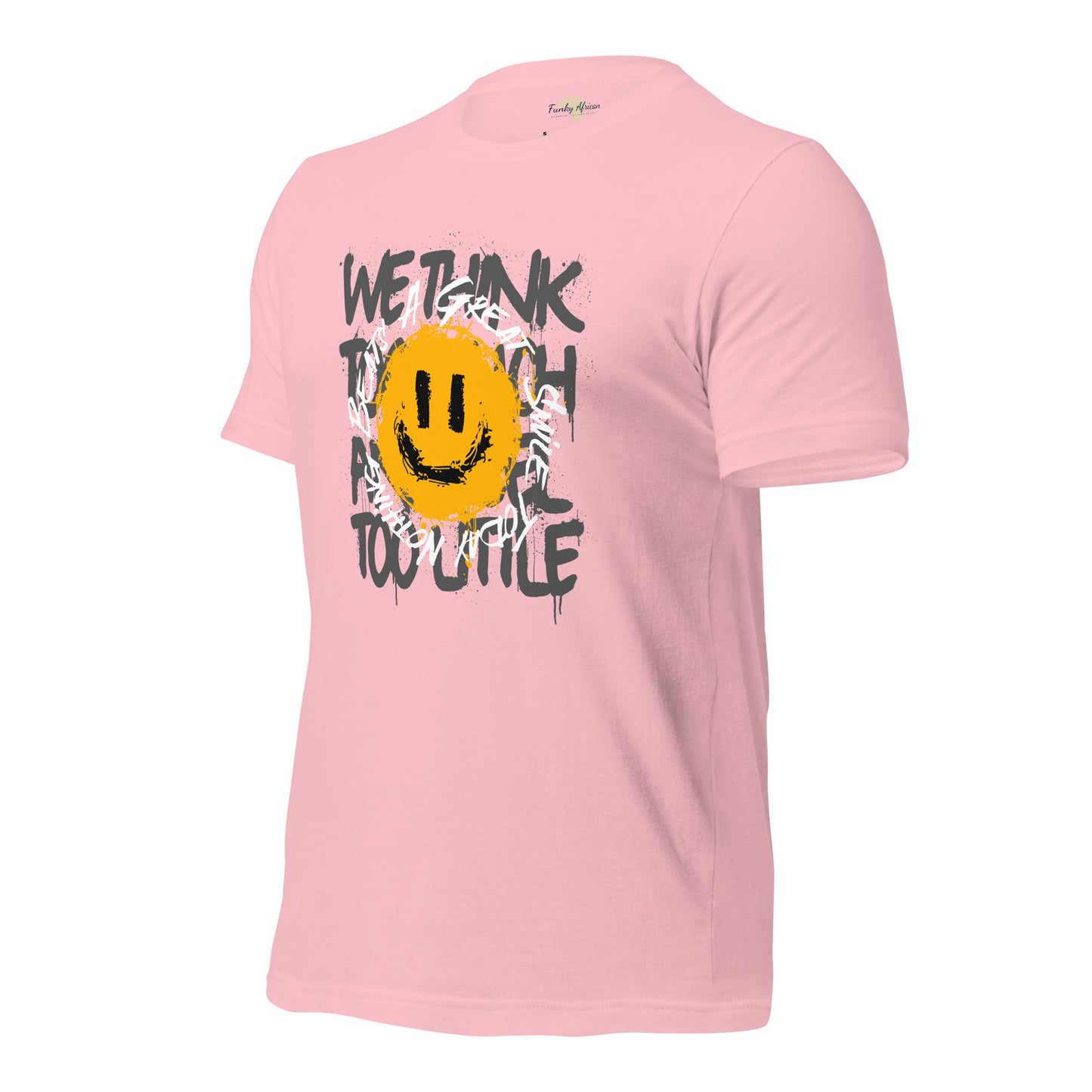 Nothing Beats a Great Smile Unisex t-shirt