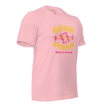 Grow Strong Unisex t-shirt