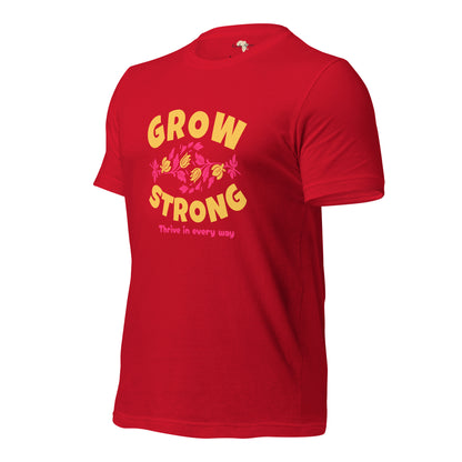 Grow Strong Unisex t-shirt