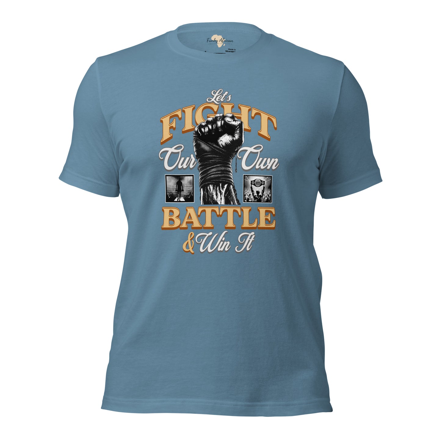 Let's fight our own battle and win unisex tee