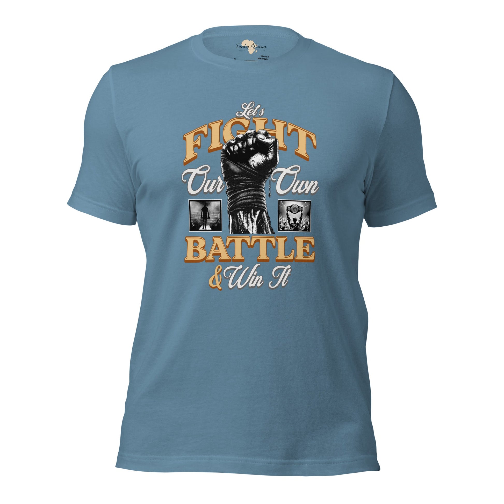 Let's fight our own battle and win unisex tee Funky African