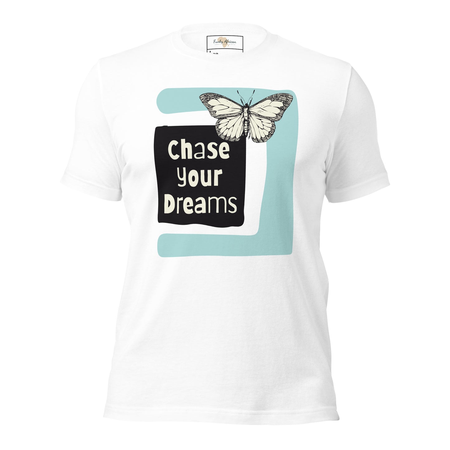 Chase Your Dreams Unisex t-shirt