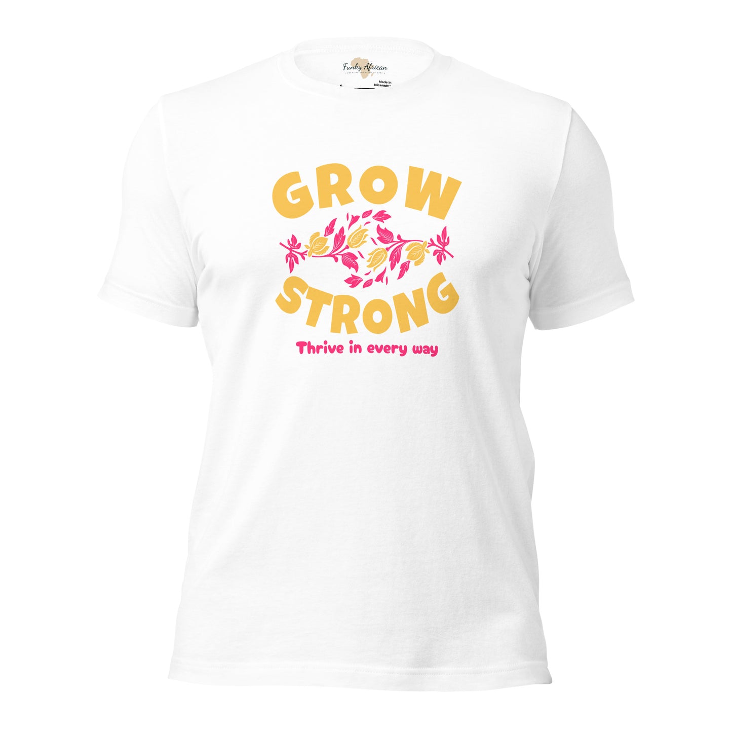 Grow Strong Unisex t-shirt