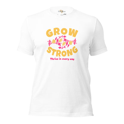 Grow Strong Unisex t-shirt