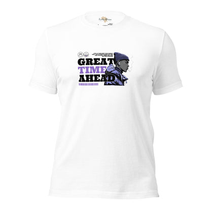 Great Time Ahead Unisex t-shirt