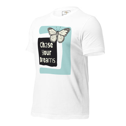 Chase Your Dreams Unisex t-shirt