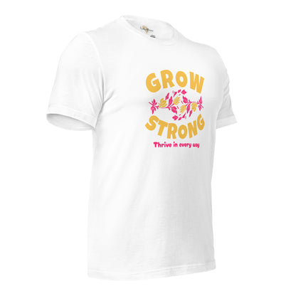 Grow Strong Unisex t-shirt