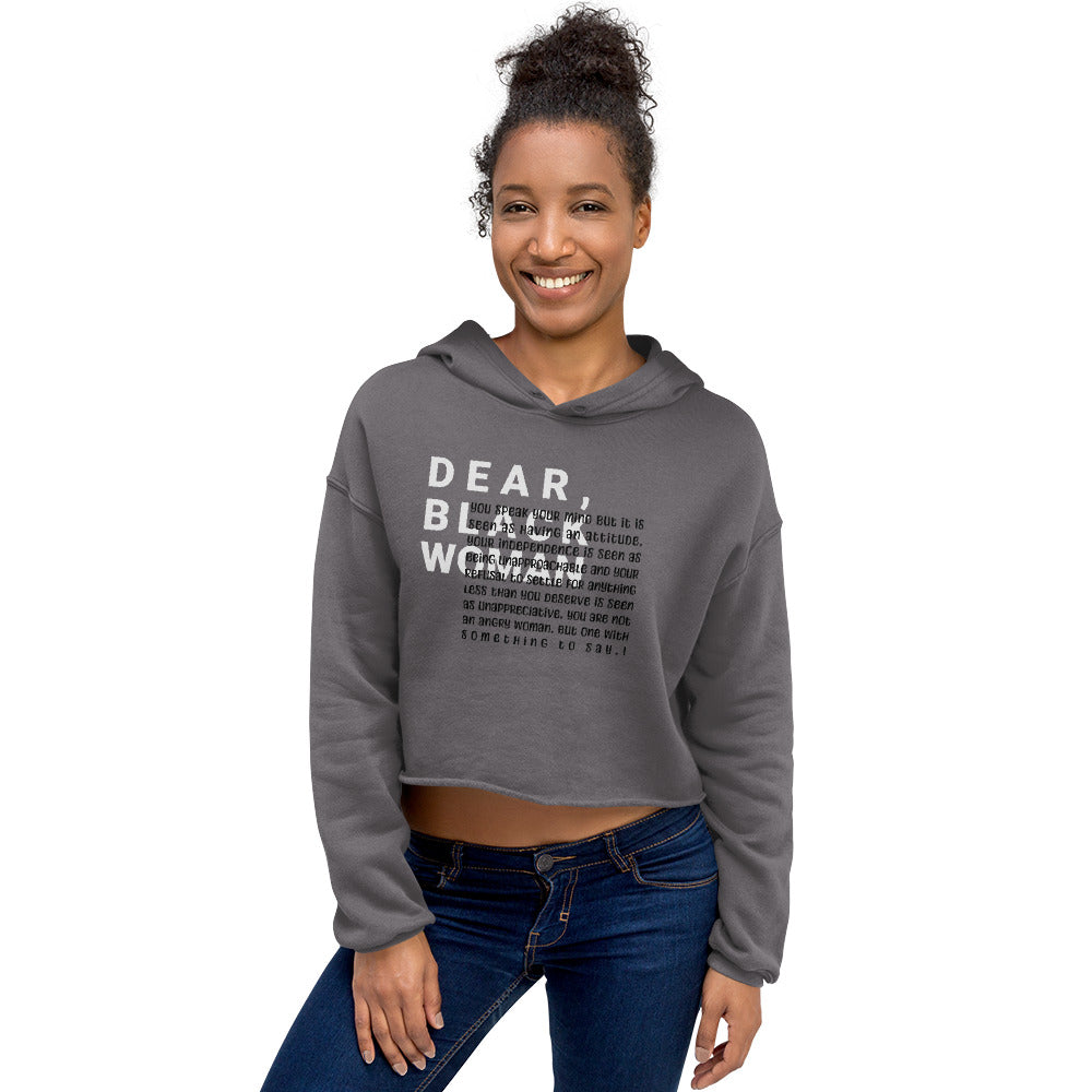 Dear black woman crop hoodie - you speak you mind