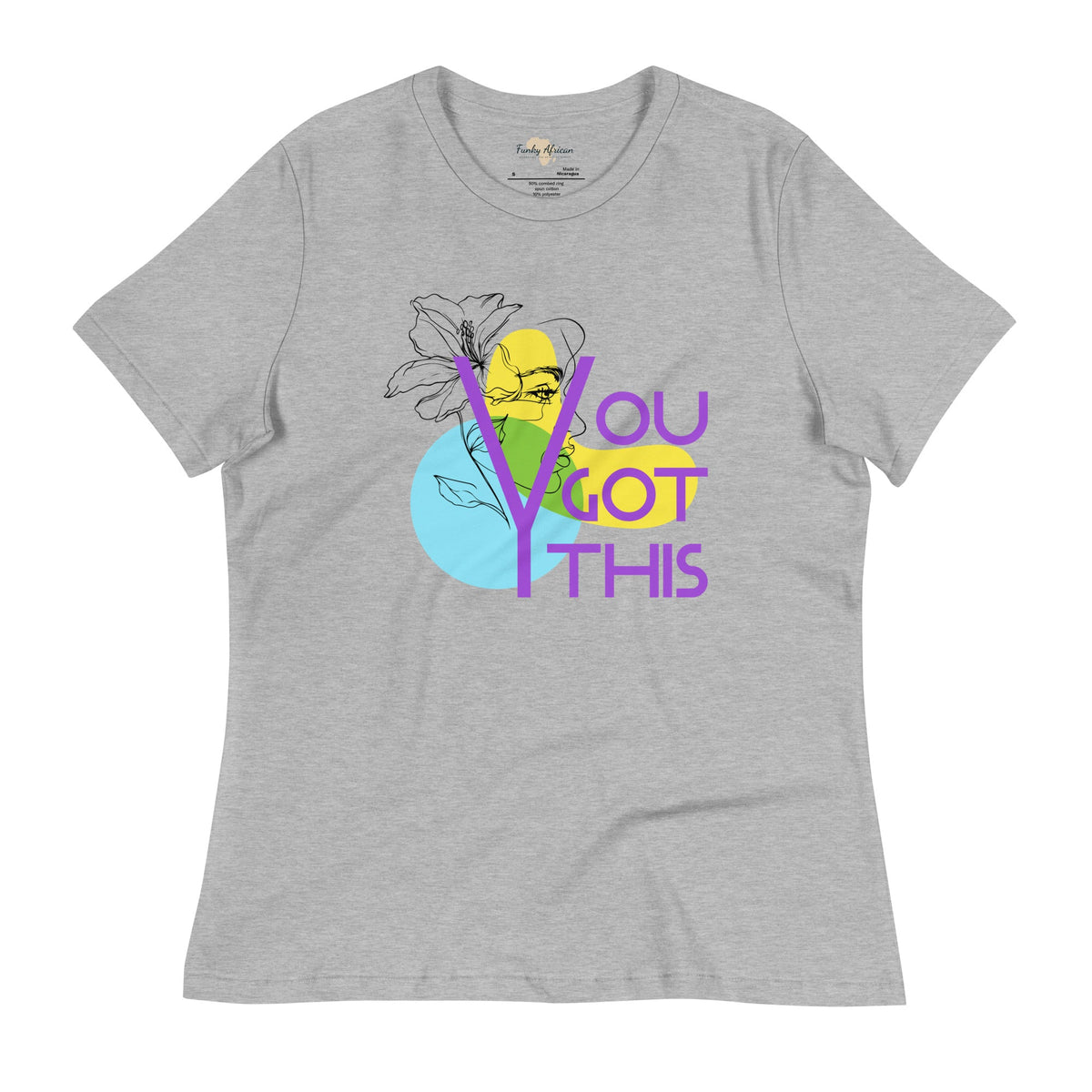 You got this Women's Relaxed T-Shirt Funky African