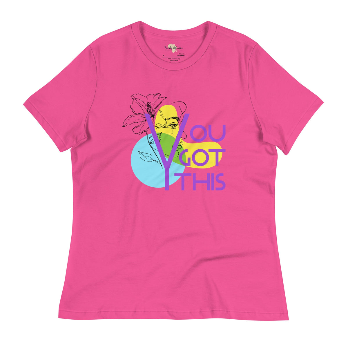 You got this Women's Relaxed T-Shirt Funky African