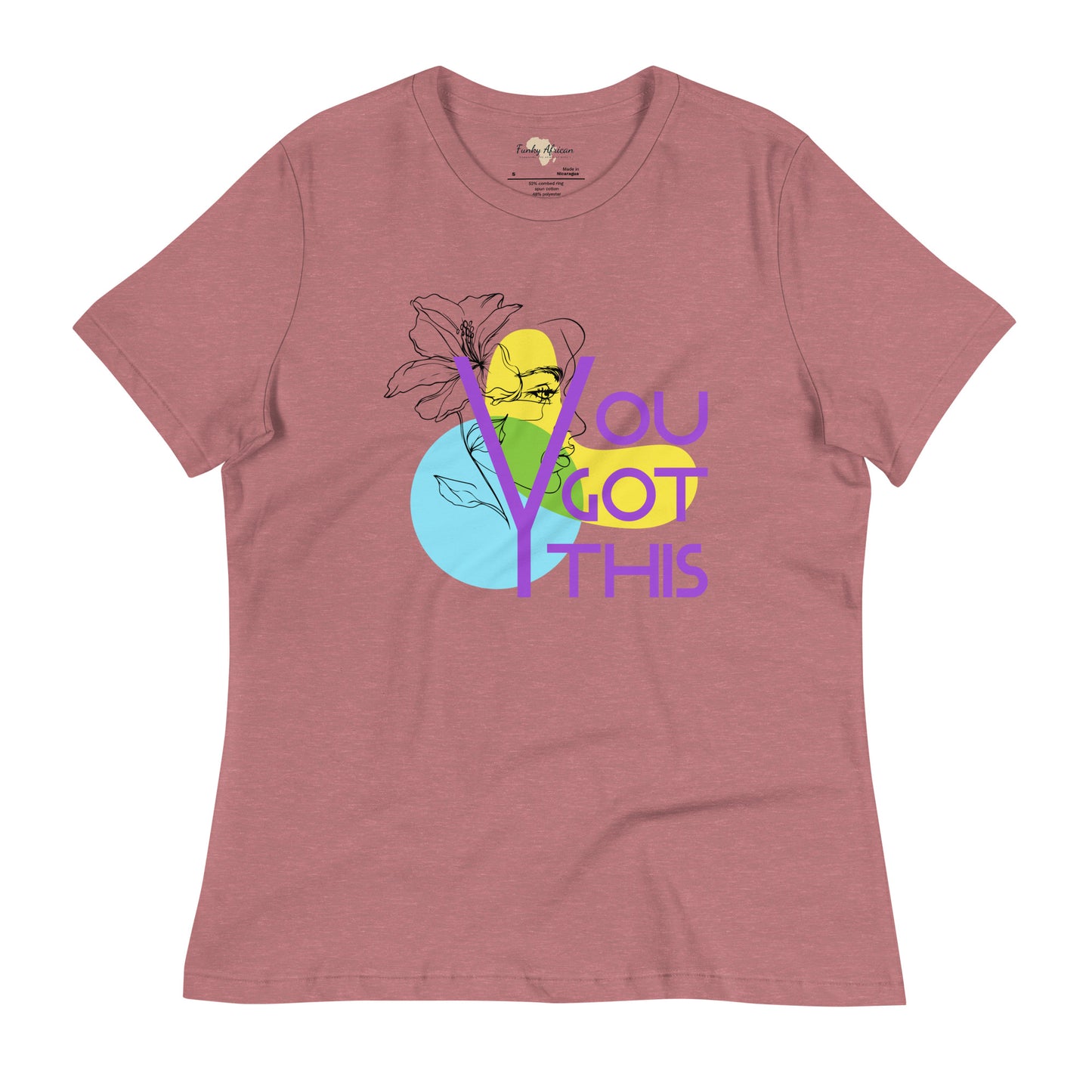 You got this Women's Relaxed T-Shirt