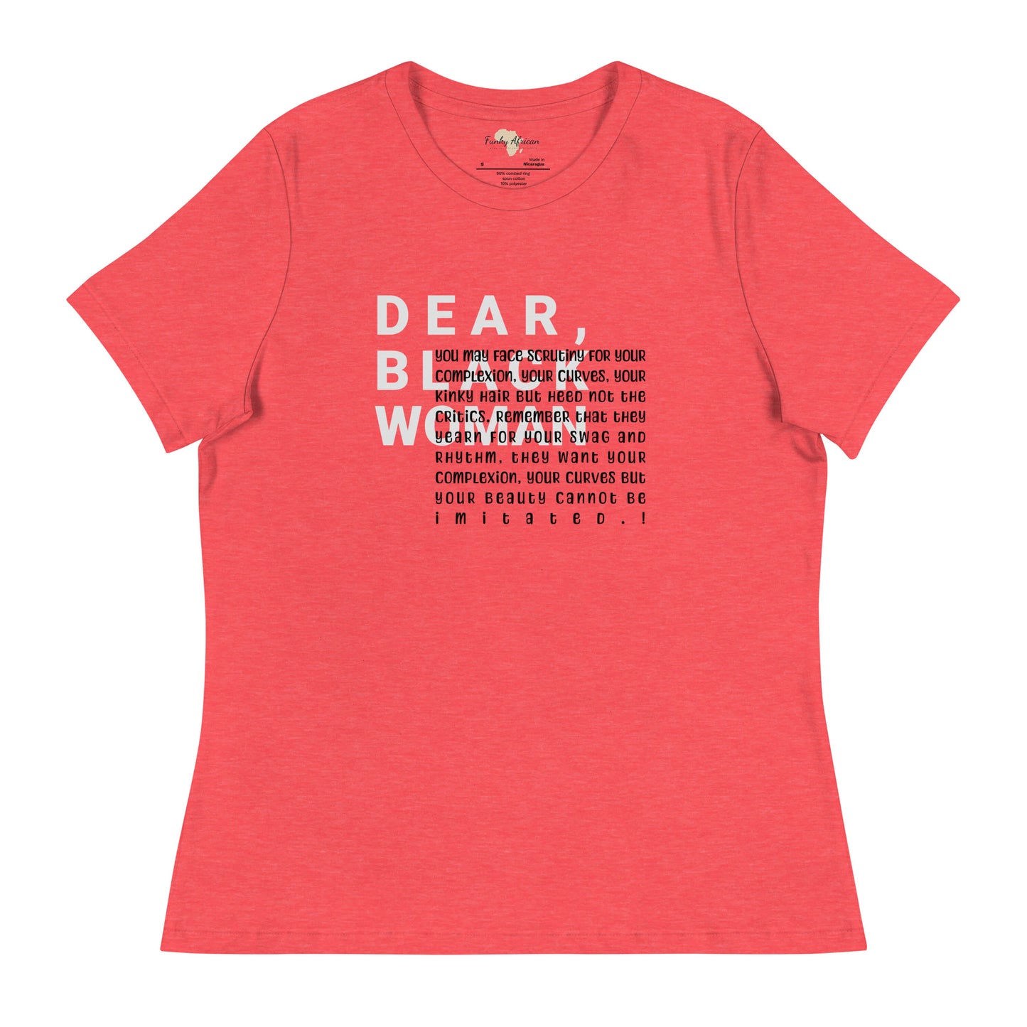 Dear black women's relaxed tee - you face scrutiny