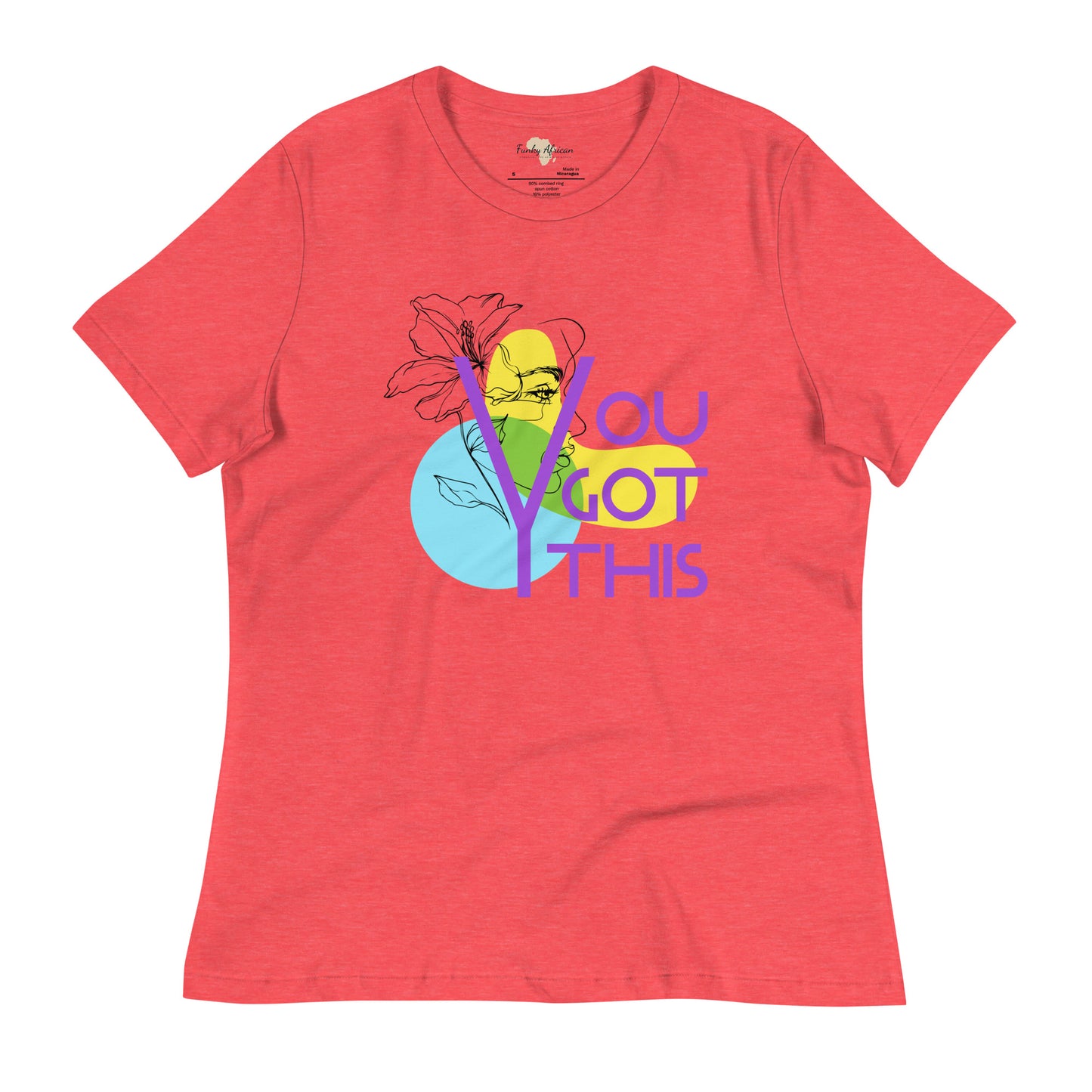 You got this Women's Relaxed T-Shirt