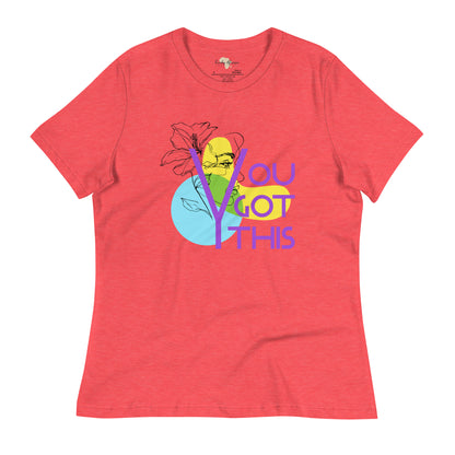 You got this Women's Relaxed T-Shirt