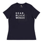 Dear black women's relaxed tee - you face scrutiny Funky African