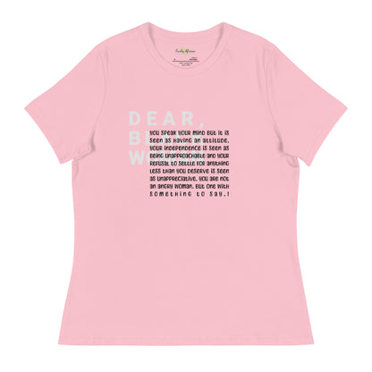 Dear black women's relaxed tee - you speak your mind