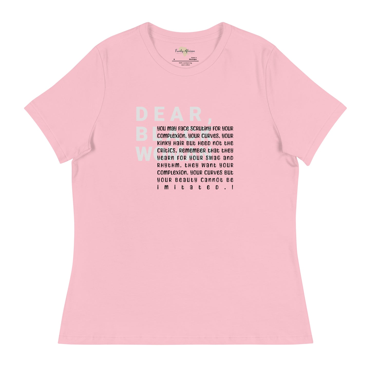 Dear black women's relaxed tee - you face scrutiny