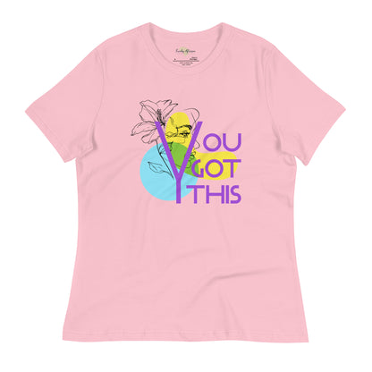 You got this Women's Relaxed T-Shirt