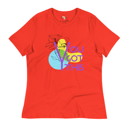 You got this Women's Relaxed T-Shirt